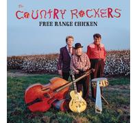 THE COUNTRY ROCKERS - Free Range Chicken