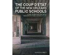 The Coup D'état Of The New Orleans Public Schools