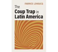 The Coup Trap in Latin America