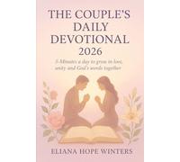 THE COUPLE’S DAILY DEVOTIONAL 2026.: 5 Minutes a Day to Grow in Love, Unity, and God’s Word Together.