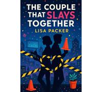 The Couple That Slays Together: A Dark Rom-Com Thriller About a Vigilante Couple, Fake Alibis, and Real Love: Two hearts. One alibi. Zero mercy for monsters. Love hard. Kill bad. Kiss after.