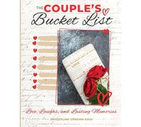 The Couple's Bucket List: Love, Laughs, and Lasting Memories