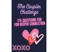 The Couples Challenge: 175 Questions for Deeper Connection