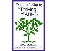 The Couple's Guide to Thriving With ADHD