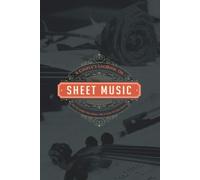 The Couple's Logbook On Sheet Music: We Followed Our Heart And It Lead To Our Songs: A Logbook For Couples To Rate And Remember Sheet Music Together.