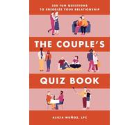 The Couple's Quiz Book: 350 Fun Questions to Energize Your Relationship