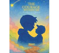 The Courage Inside Me: The incredible adventure of Stéphane and his best friend Kiko