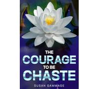 The Courage to be Chaste
