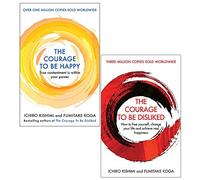 The Courage to be Happy [Hardcover], The Courage To Be Disliked 2 Books Collection Set