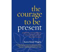 The Courage To Be Present
