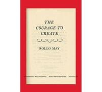 The Courage to Create Rollo May (Auteur)