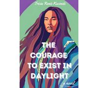 The Courage To Exist In Daylight