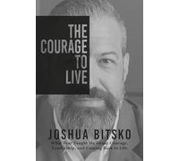 The Courage to Live