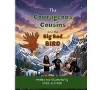 The Courageous Cousins and the Big Bad Bird