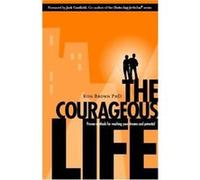 The Courageous Life by Ron Brown & Foreword by Jack Canfield Ron Brown (Auteur)