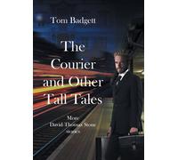 The Courier And Other Tall Tales: More David Thomas Stone Stories