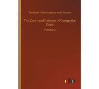 The Court And Cabinets Of George The Third