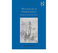 The Court Art of Friedrich Sustris: Patronage in Late Renaissance Bavaria (Visual Culture in Early Modernity) (Hardback) - Common
