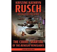The Court-Martial of the Renegat Renegades: A Diving Universe Novel