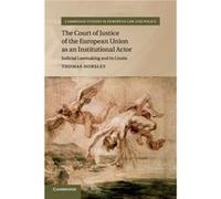 The Court of Justice of the European Union as an Institutional Actor by Thomas University of Liverpool Horsley Thomas University of Liverpool Horsley (Auteur)
