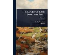 The Court of King James the First