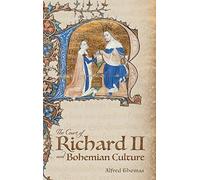 The Court Of Richard Ii And Bohemian Culture