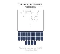 The Court Reporter's Notebook: Please Shut the Fuck Up