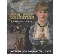 The Courtauld Collection - A Vision For Impressionism