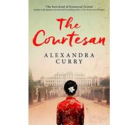 The Courtesan: A Heartbreaking Historical Epic of Loss, Loyalty and Love