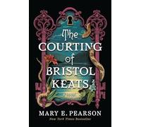 The Courting of Bristol Keats