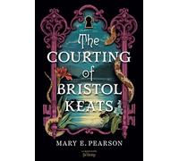 The Courting of Bristol Keats - Tome 1 - Mary E. Pearson - De la Martinière jeunesse - ebook (ePub) - Roman adolescent