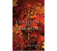 The Courting of Kingdoms - R. K. Sampson - Aria James Publishing - ebook (ePub) - Livre