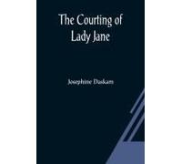 The Courting Of Lady Jane