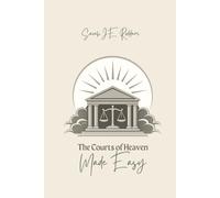 The Courts of Heaven: Made Easy