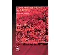 The Courts Of Pre-Colonial South India
