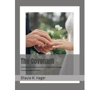 The Covenant: A Comprehensive 7 Week Study Guide to Living Out a Godly Marriage