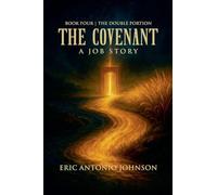 The Covenant - A Job Story: Book Four The Double Portion