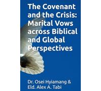 The Covenant and the Crisis: Marital Vows across Biblical and Global Perspectives