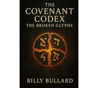 The Covenant Codex 2: The Broken Glyphs