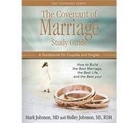 THE COVENANT OF MARRIAGE STUDY GUIDE by Mark Johnson Mark Johnson (Auteur)