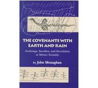 The Covenants With Earth and Rain, Civilization of the American Indian, Vol 219 John Monaghan (Auteur)