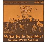 The Covered Wagon Mu - We Say No To Your War! [Cd]