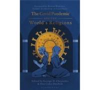 The Covid Pandemic and the Worlds Religions The Covid Pandemic and the Worlds Religions (Auteur)