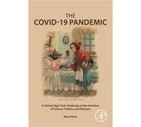 The COVID19 Pandemic - Rose Klaus Klausrose Consulting Pediatric Drug Development and More Riehen Basel Switzerland - Elsevier Science amp Technology - Li Rose Klaus Klausrose Consulting Pediatric Dru