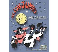 The Cow Jumped Over The Moon ... And Then Ate All The Chocolate