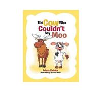 The Cow Who Couldn't Say Moo