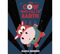 The Cow Who Fell To Earth
