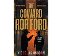 The Coward Rob Ford: A Contemporary Western Thriller Series