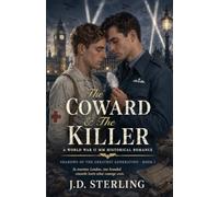 The Coward & The Killer - A World War II MM Historical Romance