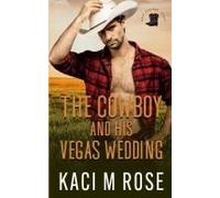 The Cowboy And His Vegas Wedding
